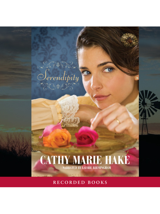 Title details for Serendipity by Cathy Marie Hake - Wait list